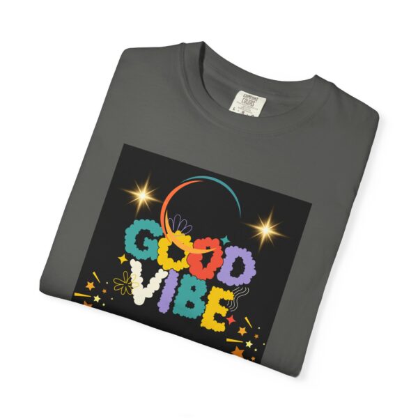 Good Vibes Unisex Garment-Dyed T-Shirt - Festival Ready, Positive Energy - Image 12