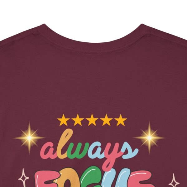 Always Focus on the Good Things Unisex Cotton Tee - Inspirational Graphic T-Shirt - Image 38