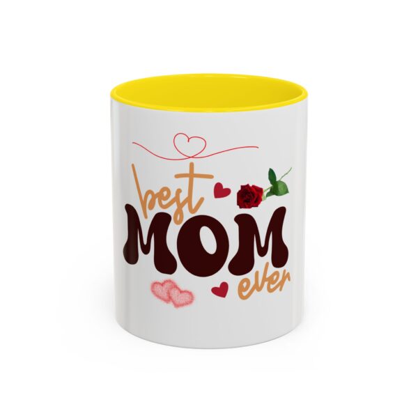 Best Mom Ever Accent Coffee Mug - Perfect Gift for Mother's Day - Image 63