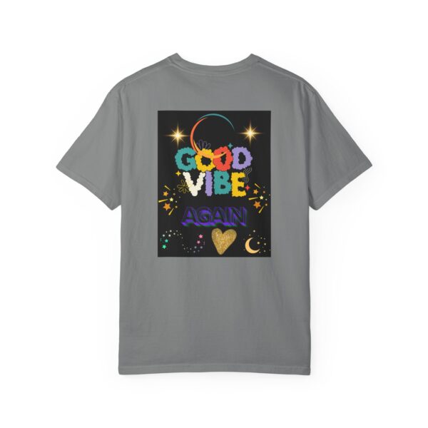 Good Vibes Unisex Garment-Dyed T-Shirt - Festival Ready, Positive Energy - Image 20