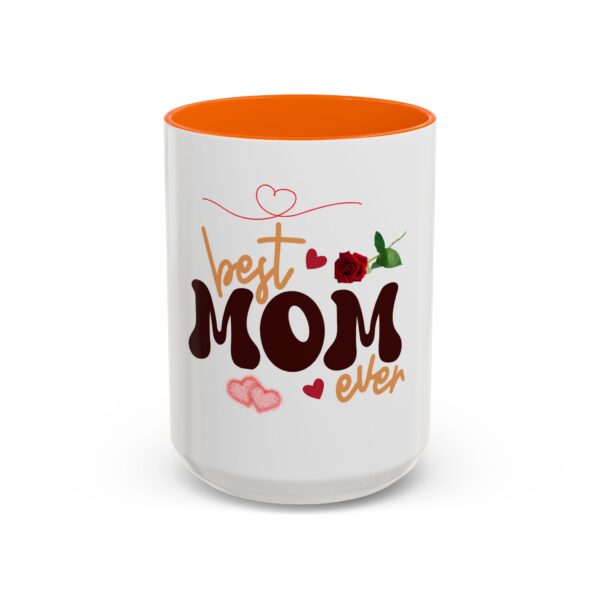 Best Mom Ever Accent Coffee Mug - Perfect Gift for Mother's Day - Image 69