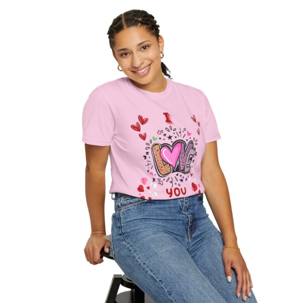I Love You Unisex Garment-Dyed T-Shirt - Perfect for Valentine's Day & Everyday Love - Image 8