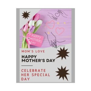 Happy Mother's Day Rolled Poster - Celebrate Her Special Day