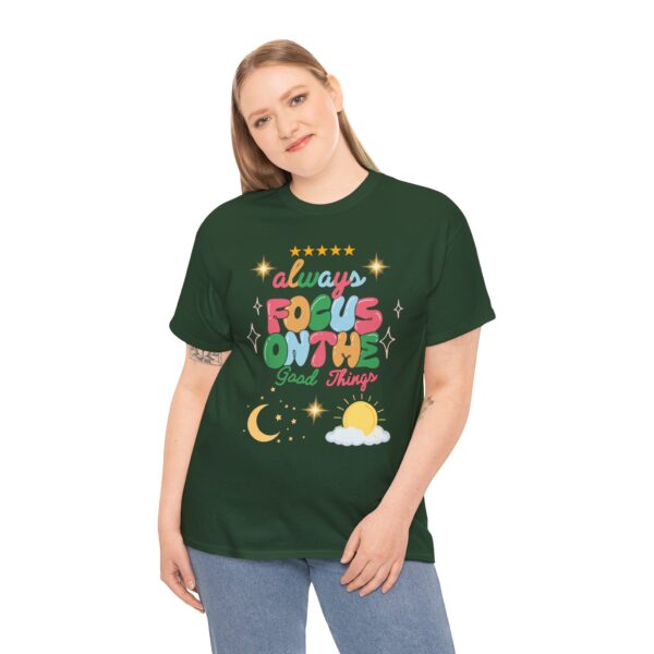 Always Focus on the Good Things Unisex Cotton Tee - Inspirational Graphic T-Shirt - Image 72