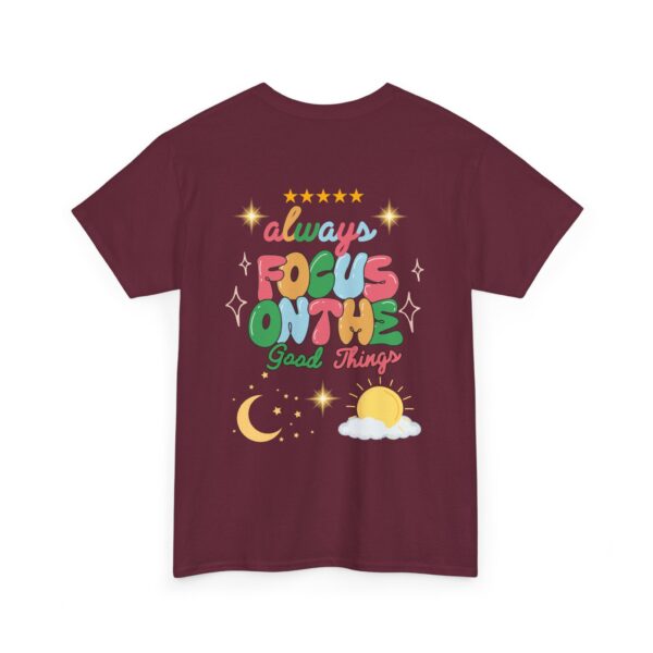 Always Focus on the Good Things Unisex Cotton Tee - Inspirational Graphic T-Shirt - Image 34