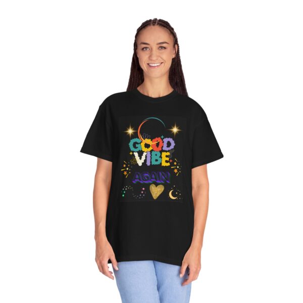 Good Vibes Unisex Garment-Dyed T-Shirt - Festival Ready, Positive Energy - Image 32