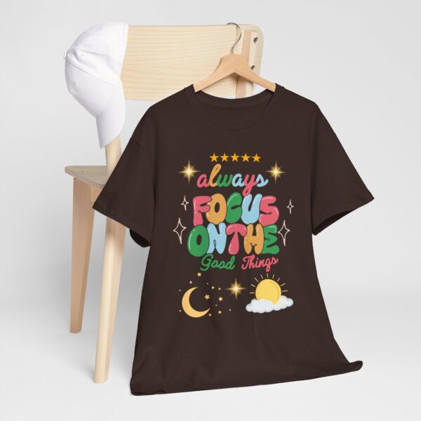 Always Focus on the Good Things Unisex Cotton Tee - Inspirational Graphic T-Shirt - Image 54