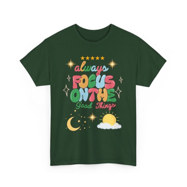 Always Focus on the Good Things Unisex Cotton Tee - Inspirational Graphic T-Shirt - Image 66