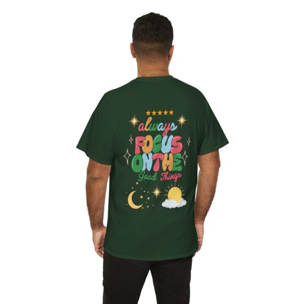 Always Focus on the Good Things Unisex Cotton Tee - Inspirational Graphic T-Shirt - Image 75