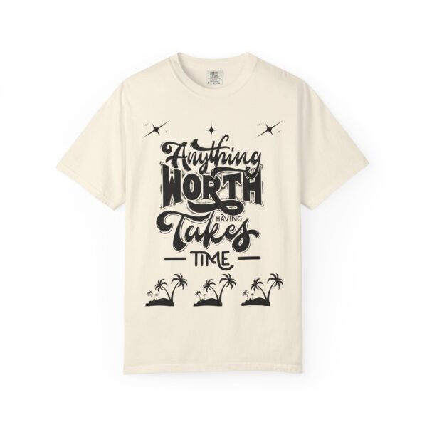 Beach Vibes Motivational T-Shirt - "Anything Worth Having Takes Time" - Image 19