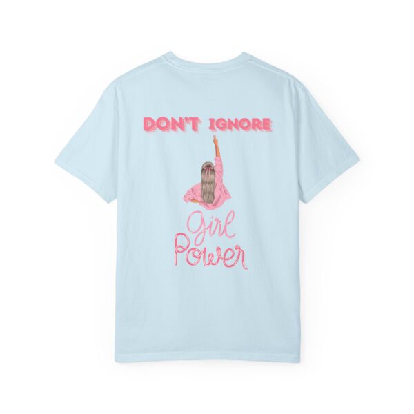 Girl Power Garment-Dyed T-shirt - Feminist Statement Tee - Image 27