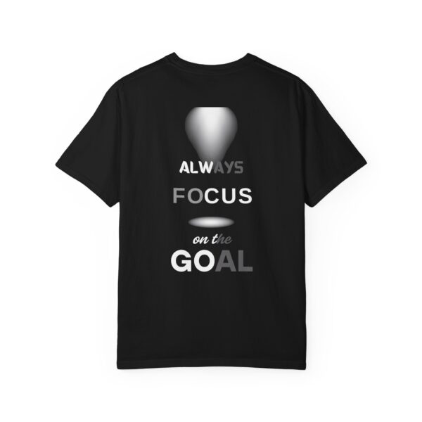 Motivational T-Shirt: Always Focus on the Goal - Image 20