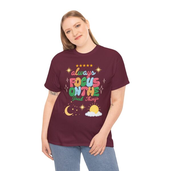 Always Focus on the Good Things Unisex Cotton Tee - Inspirational Graphic T-Shirt - Image 39
