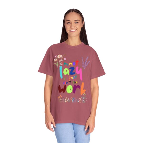 Whimsical Floral Unisex T-Shirt - 'I'm Not Lazy, I Just Don't Like Work' - Image 49
