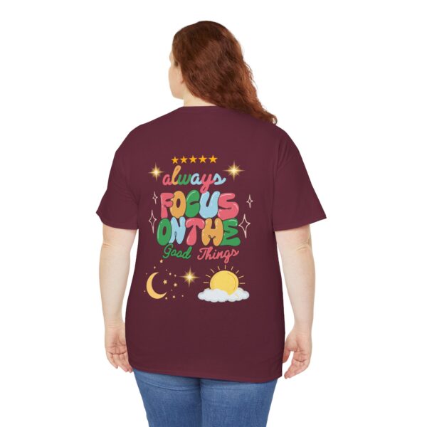 Always Focus on the Good Things Unisex Cotton Tee - Inspirational Graphic T-Shirt - Image 40