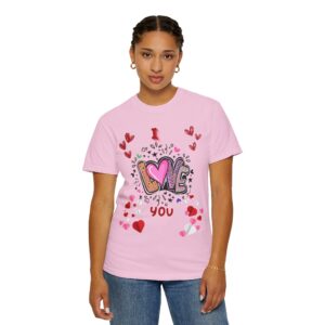 I Love You Unisex Garment-Dyed T-Shirt - Perfect for Valentine's Day & Everyday Love