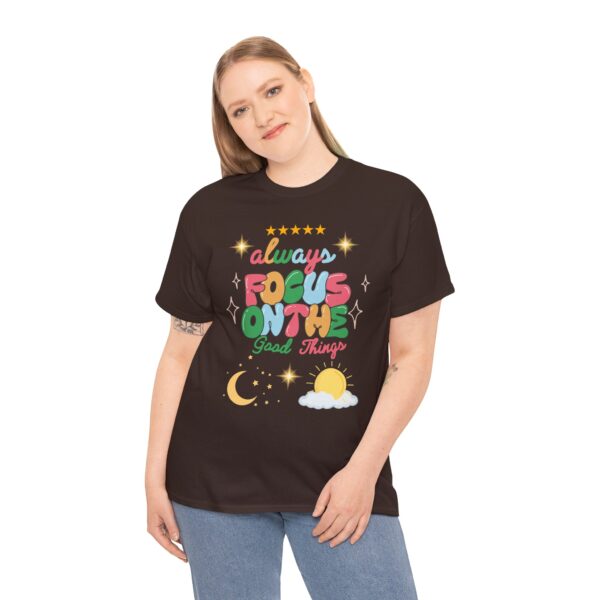 Always Focus on the Good Things Unisex Cotton Tee - Inspirational Graphic T-Shirt - Image 56