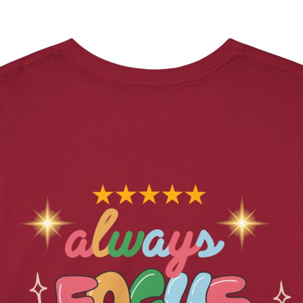 Always Focus on the Good Things Unisex Cotton Tee - Inspirational Graphic T-Shirt - Image 138
