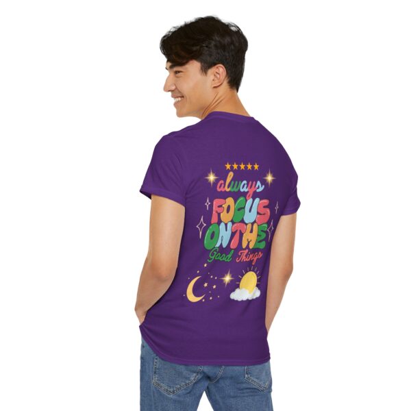 Always Focus on the Good Things Unisex Cotton Tee - Inspirational Graphic T-Shirt - Image 126