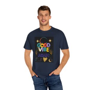 Good Vibes Unisex Garment-Dyed T-Shirt - Festival Ready, Positive Energy