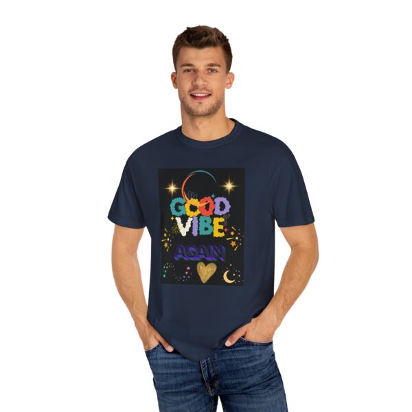 Good Vibes Unisex Garment-Dyed T-Shirt - Festival Ready, Positive Energy