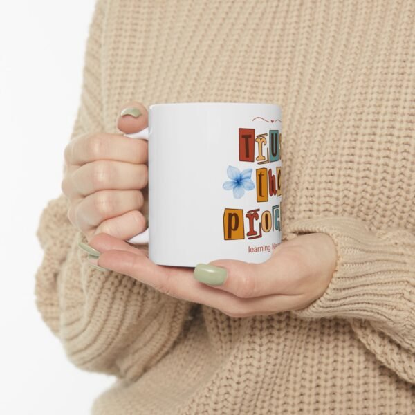 Inspirational Ceramic Mug - "Trust the Process" - Motivational Coffee Cup - Image 8