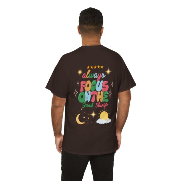 Always Focus on the Good Things Unisex Cotton Tee - Inspirational Graphic T-Shirt - Image 59