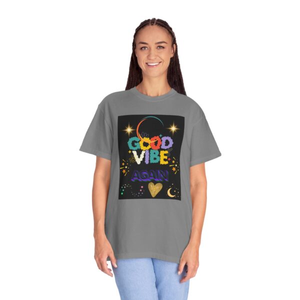 Good Vibes Unisex Garment-Dyed T-Shirt - Festival Ready, Positive Energy - Image 23