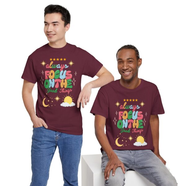 Always Focus on the Good Things Unisex Cotton Tee - Inspirational Graphic T-Shirt - Image 47