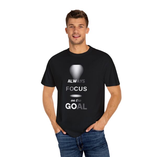 Motivational T-Shirt: Always Focus on the Goal - Image 22