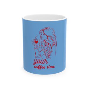 Your Coffee Time Ceramic Mug - 11oz & 15oz - Perfect for Coffee Lovers