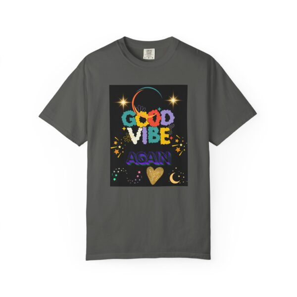 Good Vibes Unisex Garment-Dyed T-Shirt - Festival Ready, Positive Energy - Image 10