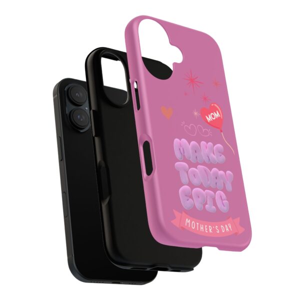 Colorful Mother's Day Phone Case - 'Make Today Epic' Design for Moms - Image 8