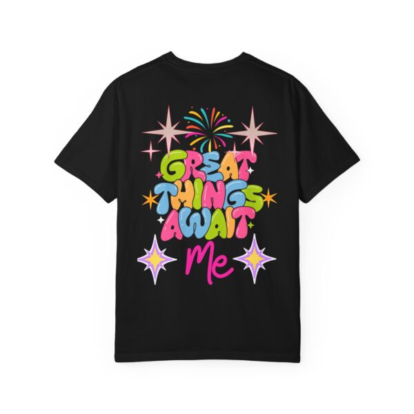 Great Things Await Me T-Shirt | Positive Vibe Unisex Tee - Image 14