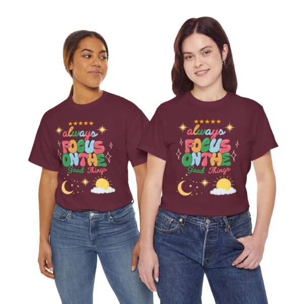 Always Focus on the Good Things Unisex Cotton Tee - Inspirational Graphic T-Shirt - Image 46