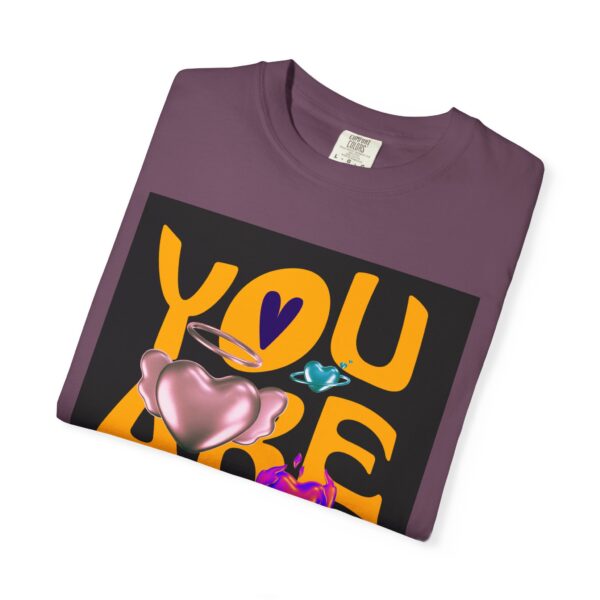 You Are Loved Unisex Garment-Dyed T-Shirt - Vibrant Affirmation Tee - Image 15