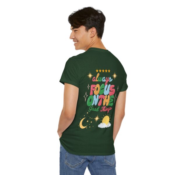 Always Focus on the Good Things Unisex Cotton Tee - Inspirational Graphic T-Shirt - Image 76