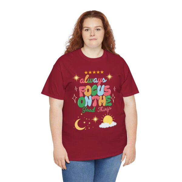 Always Focus on the Good Things Unisex Cotton Tee - Inspirational Graphic T-Shirt - Image 141