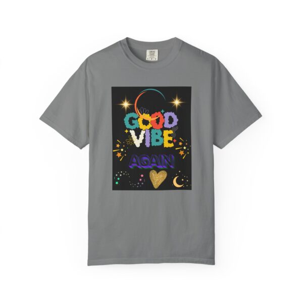 Good Vibes Unisex Garment-Dyed T-Shirt - Festival Ready, Positive Energy - Image 19