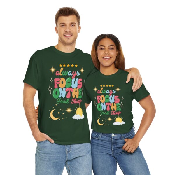 Always Focus on the Good Things Unisex Cotton Tee - Inspirational Graphic T-Shirt - Image 78