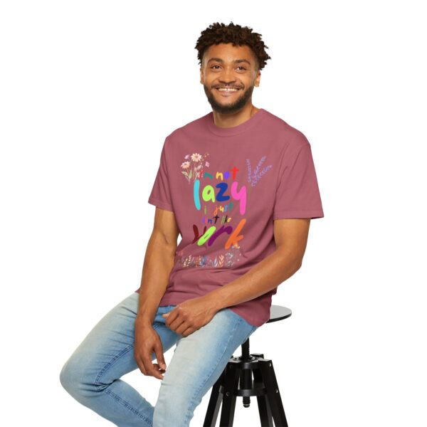 Whimsical Floral Unisex T-Shirt - 'I'm Not Lazy, I Just Don't Like Work' - Image 52