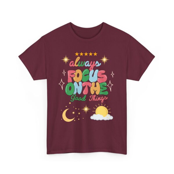 Always Focus on the Good Things Unisex Cotton Tee - Inspirational Graphic T-Shirt - Image 33
