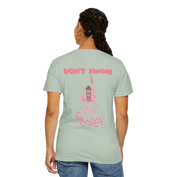 Girl Power Garment-Dyed T-shirt - Feminist Statement Tee - Image 23