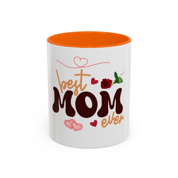 Best Mom Ever Accent Coffee Mug - Perfect Gift for Mother's Day - Image 51