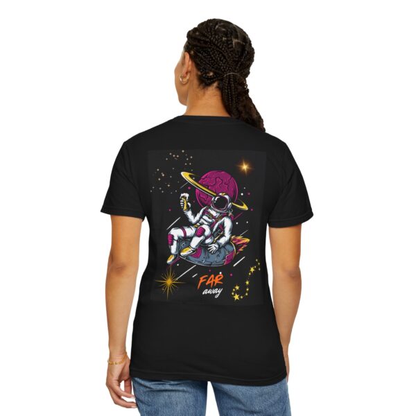 Far Away Astronaut T-Shirt - Garment-Dyed Unisex Tee for Space Lovers - Image 7