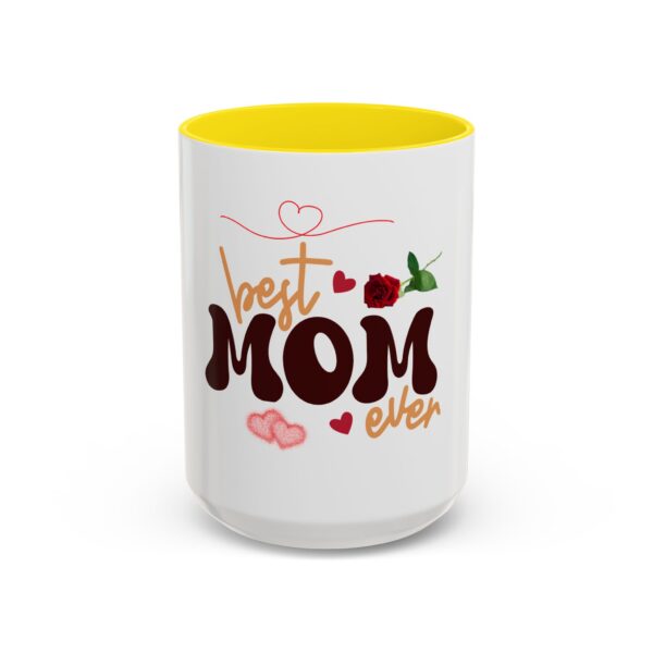 Best Mom Ever Accent Coffee Mug - Perfect Gift for Mother's Day - Image 77