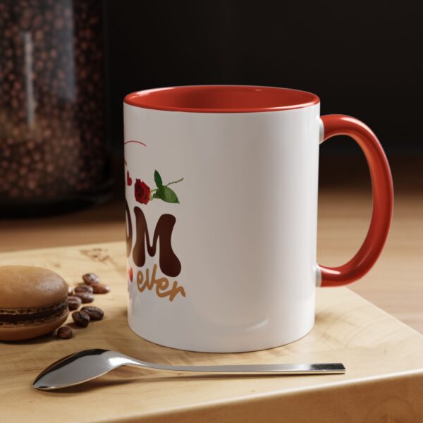 Best Mom Ever Accent Coffee Mug - Perfect Gift for Mother's Day - Image 23