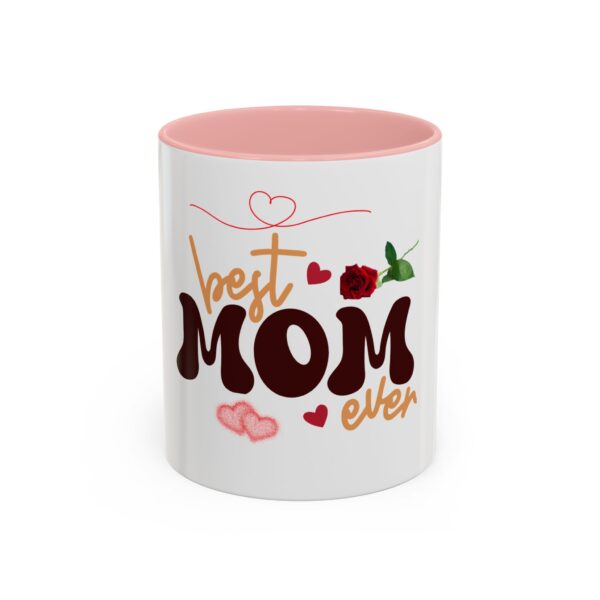 Best Mom Ever Accent Coffee Mug - Perfect Gift for Mother's Day - Image 13