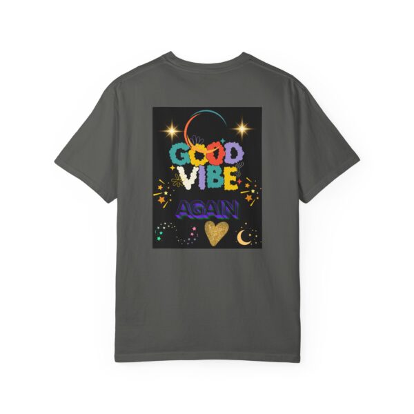 Good Vibes Unisex Garment-Dyed T-Shirt - Festival Ready, Positive Energy - Image 11