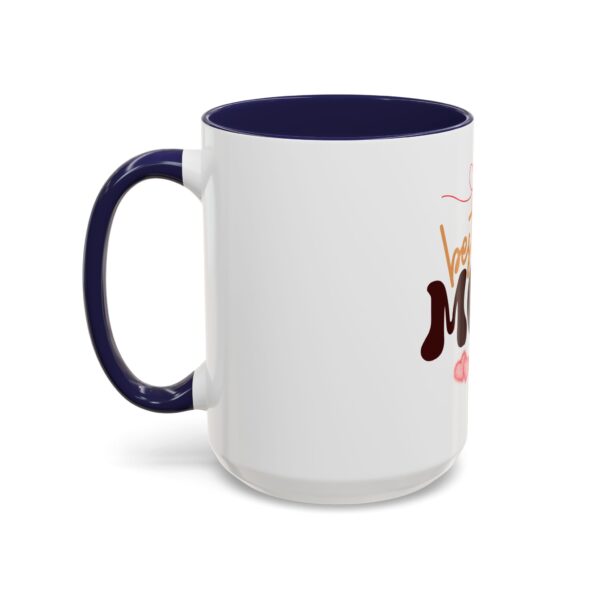 Best Mom Ever Accent Coffee Mug - Perfect Gift for Mother's Day - Image 31